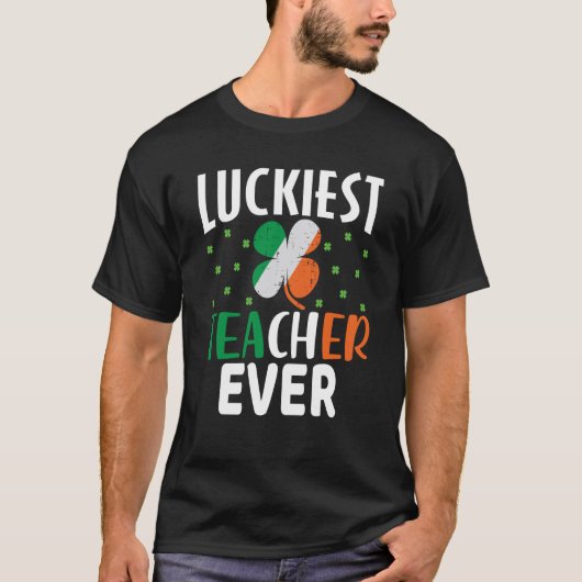 Luckiest Teacher Ever Happy Saint Patrick's Day Ce T-Shirt (Vorderseite)