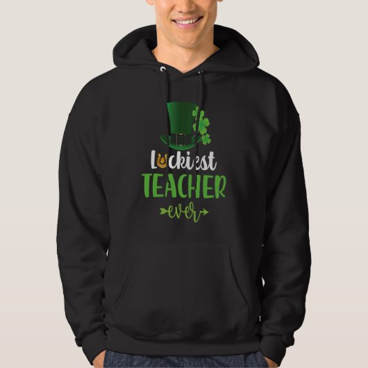 Luckiest Teacher Ever Saint Patrick's Day Irish Sh Hoodie (Vorderseite)