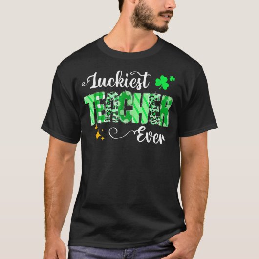 Luckiest Teacher Ever Shamrock Teacher St Patricks T-Shirt (Vorderseite)