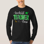 Luckiest Teacher Ever Shamrock Teacher St Patricks T-Shirt (Vorderseite)