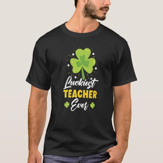Luckiest Teacher Ever St Patrick's Saint Pattys Da T-Shirt (Vorderseite)