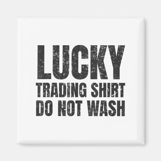 Lucking Trading Shirt Funny Stock Market Traders G Magnet (Vorne)