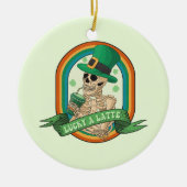 Lucky A Latte Keramik Ornament (Vorne)