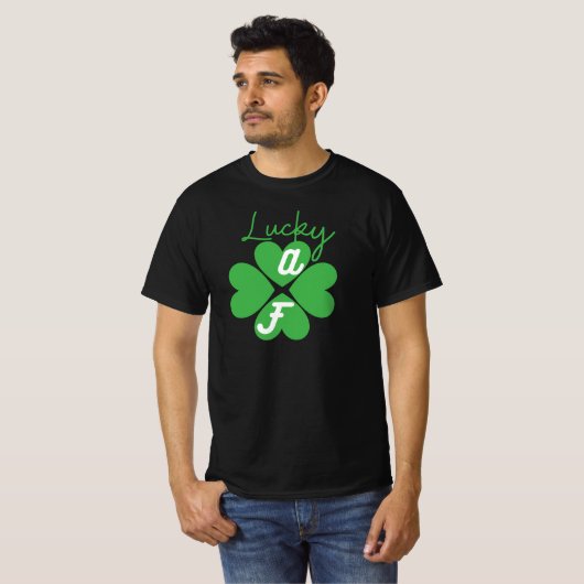 Lucky AF St Patrick's Day Shirt (Vorne ganz)