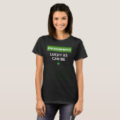 LUCKY AS CAN BE ST PATRICKS DAY C IRISH SHAMROCK T-Shirt (Vorne ganz)