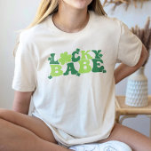 Lucky Babe St Patricks Day T - Shirt