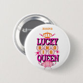 Lucky Bingo Queen /editierbarer Name Button (Vorne & Hinten)