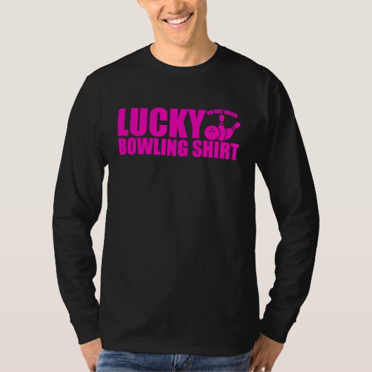 Lucky Bowling Do Not Wash Funny Quote For Bowlers T-Shirt (Vorderseite)