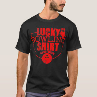 Lucky Bowling Shirt Do Not Wash Funny Quote For Bo