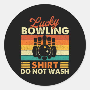 Lucky Bowling Shirt nicht waschen - Bowler Bowling Runder Aufkleber