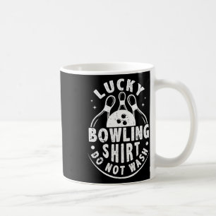 Lucky Bowling Shirt nicht waschen lustige humorvol Kaffeetasse
