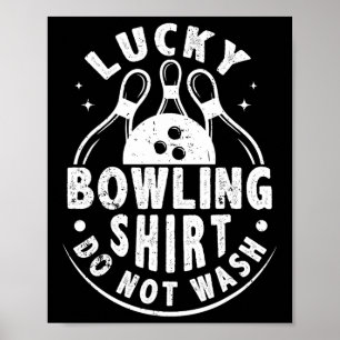 Lucky Bowling Shirt nicht waschen lustige humorvol Poster