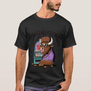 Lucky Buffalo Casino Spielautomat BUFFALOOOOO Spie T-Shirt