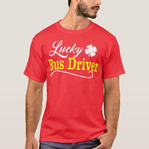 Lucky BUS TREIBER St Patricks Day Holiday Fun Scho T-Shirt