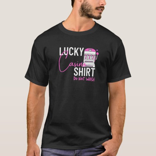 Lucky Casino Shirt Do Not Wash Slot Machine Gambli (Vorderseite)