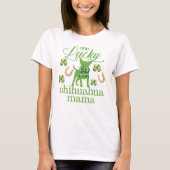 Lucky Chihuahua mama St. Patrick's Day T-Shirt (Vorderseite)