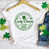 Lucky Clover's Café St. Patrick's Day T - Shirt