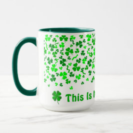 Lucky Day Shamrocks Four Leaf Clover Personalized  Tasse