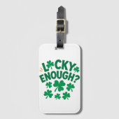 Lucky Enough? Fun St. Patrick's Day Gepäckanhänger (Vorderseite Vertikal)