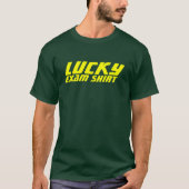 Lucky Exam Shirt (Vorderseite)