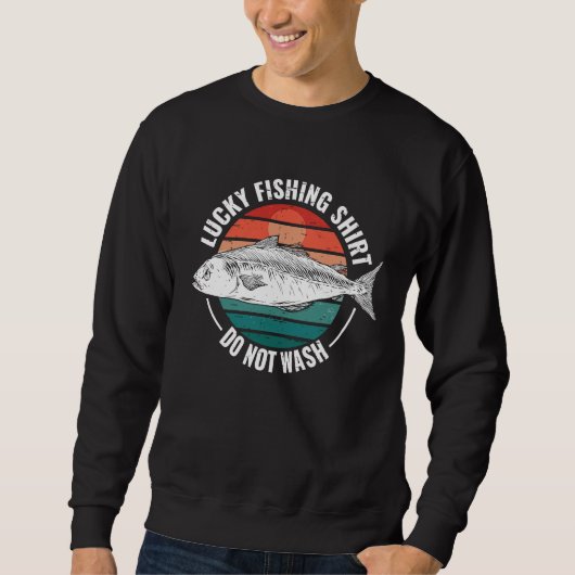 Lucky Fishing  for Fish Hunter and Fisherman  19 Sweatshirt (Vorderseite)