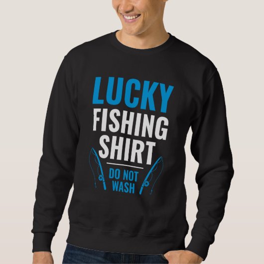 Lucky Fishing for Fish Hunter and Fisherman  22 Sweatshirt (Vorderseite)