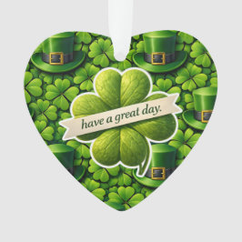 Lucky for leaf clover Saint Patrick's Day have a g Ornament