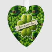 Lucky for leaf clover Saint Patrick's Day have a g Ornament (Vorderseite)