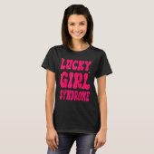 Lucky Girl Syndrom Viel Glück Manifestation Women T-Shirt (Vorne ganz)