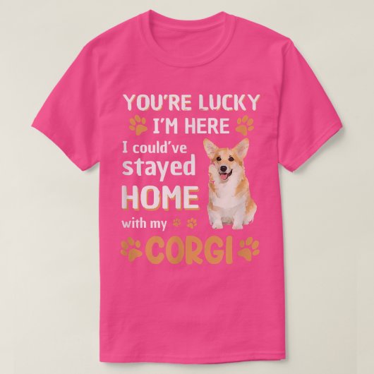Lucky Have Home With My Corgi Dog T-Shirt (Design vorne)