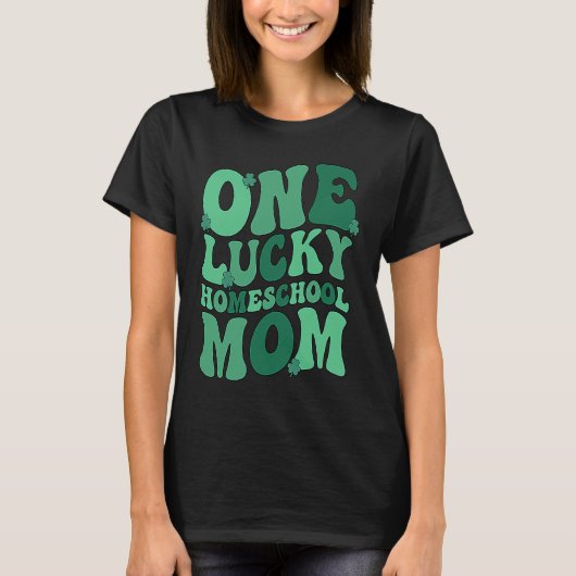 Lucky Homeschool Mom St Patrick's Day Homeschoolin T-Shirt (Vorderseite)