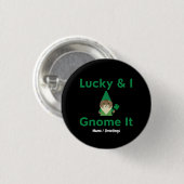  Lucky & I Gnome It Funny Sarcastic Cat St Patrick Button (Vorne & Hinten)