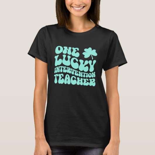 Lucky Intervention Teacher St Patrick's Day Teache T-Shirt (Vorderseite)