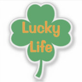 Lucky Life Four-Leaf Clover St Patrick's Day Aufkleber (Vorderseite)