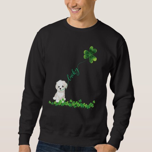 Lucky Maltese Dog Shamrock St Patrick Day For Wome Sweatshirt (Vorderseite)