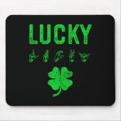 LUCKY Sign Language Deaf Awareness St Patricks Day Mousepad (Vorne)