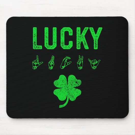LUCKY Sign Language Deaf Awareness St Patricks Day Mousepad (Vorne)
