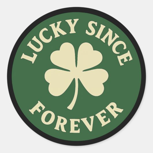 Lucky Since Forever – Four-Leaf Clover Badge Runder Aufkleber (Vorderseite)
