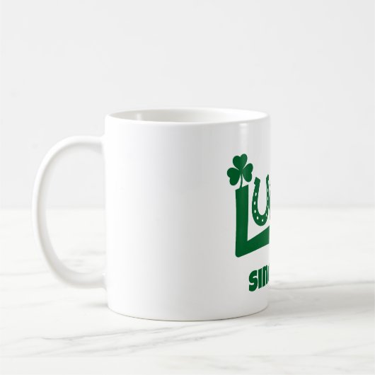 Lucky since Year Kaffeetasse (Links)