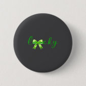 Lucky, St.patricks Day Coquette,shamrock Funny Button (Vorderseite)