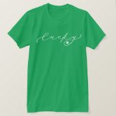 Lucky St. Patrick's Day Niedliches White Script Sh T-Shirt (Design vorne)