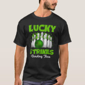 Lucky Strikes Bowling Team Happy Patrick s Day T T-Shirt (Vorderseite)