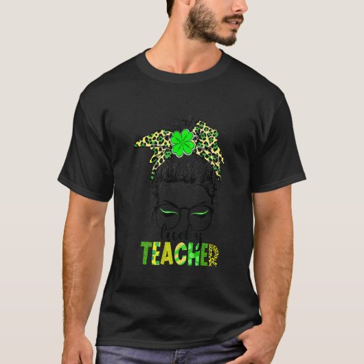 Lucky Teacher Messy Bun Leopard Kleeblatt St Patri T-Shirt (Vorderseite)