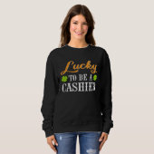 Lucky To Be A Cashier Shamrock St Patrick s Day Sweatshirt (Vorne ganz)