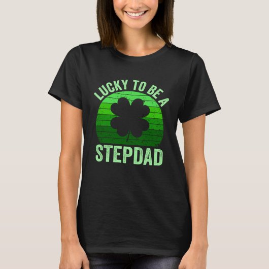 Lucky To Be Stepdad Leprechaun Shamrock St Patrick T-Shirt (Vorderseite)