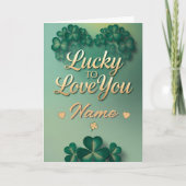 Lucky To Love You Custom Name St. Patrick’s Day Karte (Vorderseite)