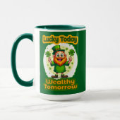 Lucky Today Wealthy Tomorrow St Patrick’s - caneca Tasse (Links)