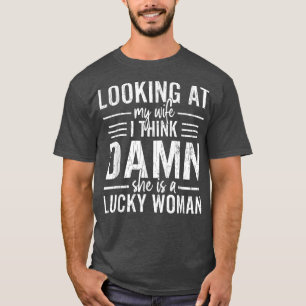 Lucky Woman Funny Groom Ehemann Wedding Verheirate T-Shirt