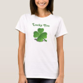 "Lucky You" Kleeblatt St. Patrick's Day T-Shirt (Vorderseite)
