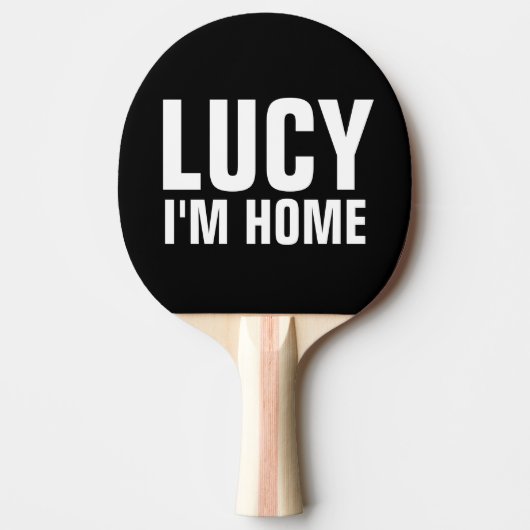 LUCY I BIN ZUHAUSE Funny Novelty Paddles Tischtennis Schläger (Vorderseite)